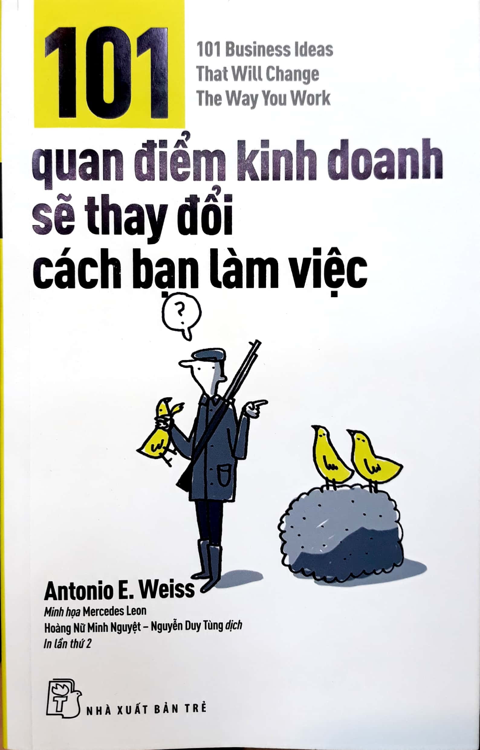 101 Quan Điểm Kinh Doanh Sẽ Thay Đổi Cách Bạn Làm Việc
