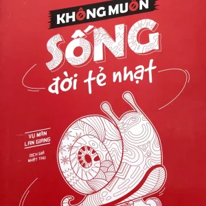Tôi không muốn sống đời tẻ nhạt