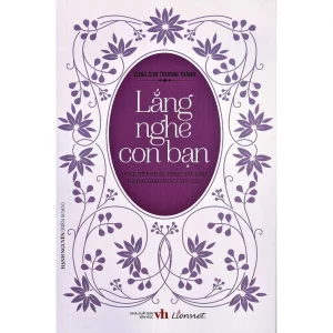 Cùng con trưởng thành - Lắng nghe con bạn