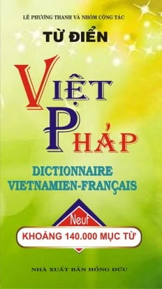 Từ điển Việt - Pháp (khoảng 140.000 mục từ)