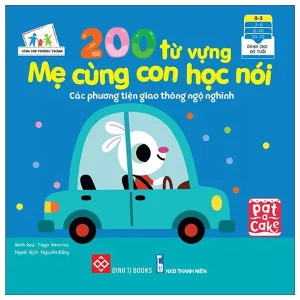 200 từ vựng Mẹ cùng con học nói - Các phương tiện giao thông ngộ nghĩnh