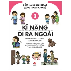 Cẩm nang sinh hoạt bằng tranh cho bé (Tập 3): Khi đi ra ngoài