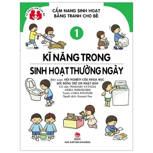 Cẩm nang sinh hoạt bằng tranh cho bé (Tập 1): Kĩ năng trong sinh hoạt ngày thường