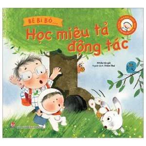 Bé bi bô - Học miêu tả động tác