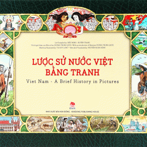 Lược sử nước Việt bằng tranh - Viet Nam A Brief History in Pictures (bìa cứng)