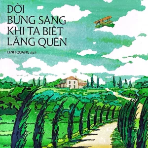 Đời bừng sáng khi ta lãng quên
