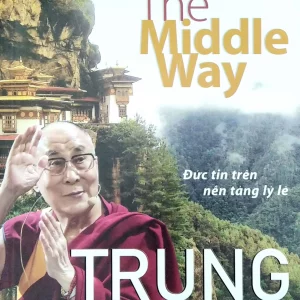 Trung đạo - Đức tin trên nền tảng lý lẽ