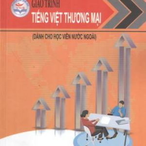Giáo trình tiếng Việt thương mại (dành cho học viên nước ngoài)