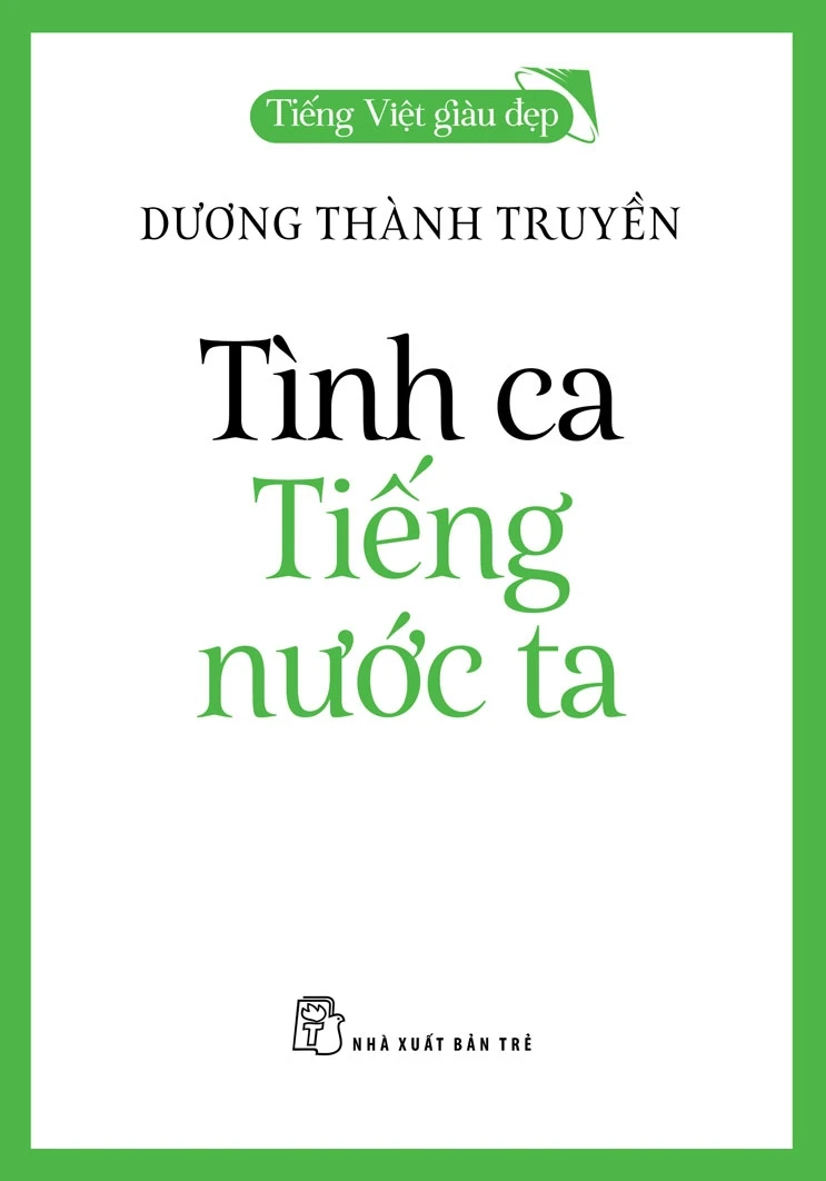 Tiếng Việt giàu đẹp - Tình ca tiếng nước ta