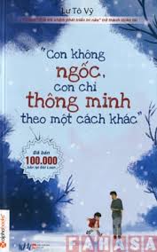 Con không ngốc con chỉ thông minh theo một cách khác