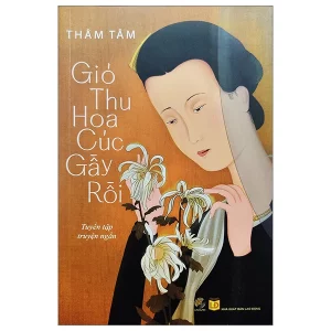 Gió thu hoa cúc gẫy rồi