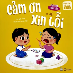 Dạy con giao tiếp - cảm ơn - xin lỗi