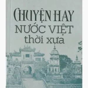 Chuyện hay nước Việt thời xưa