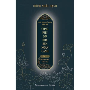 Công phu nở đóa sen ngàn cánh (Tập 1)