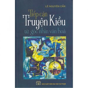 Tiếp cận truyện Kiều từ góc nhìn văn hóa