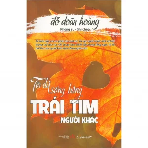 Tôi đã sống bằng cả trái tim