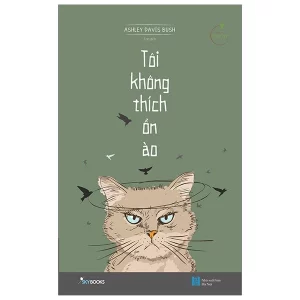 Tôi không thích ồn ào