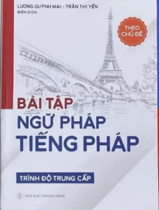 Bài tập ngữ pháp tiếng Pháp (Trình độ trung cấp)