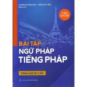Bài tập ngữ pháp tiếng Pháp (Trình độ sơ cấp)